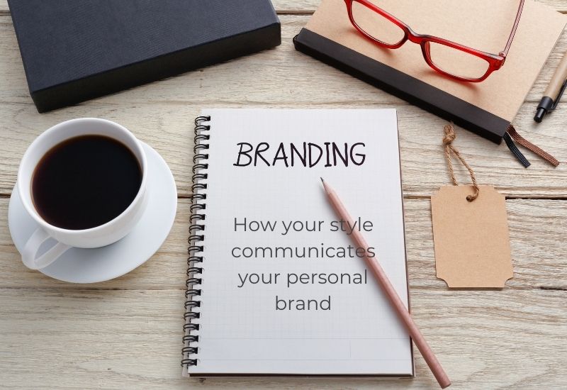how to use your personal style to communicate your personal brand how to use your personal style to communicate your personal brand