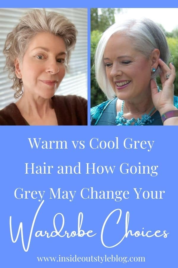 Warm vs Cool Grey Hair and How Going Grey May Change Your Wardrobe Choices
