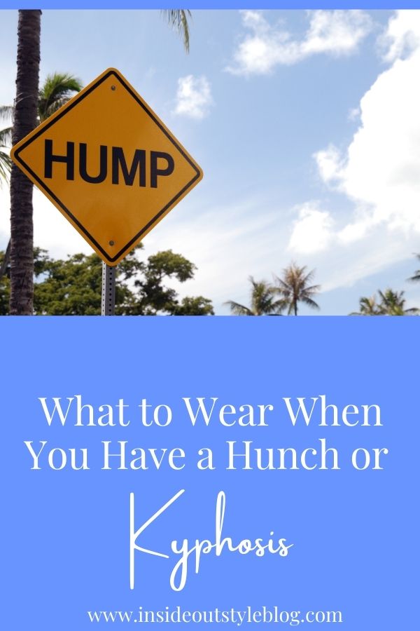 What to wear when you have a hump or kyphosis