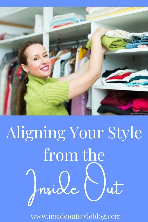 How do you align your style from the inside out?