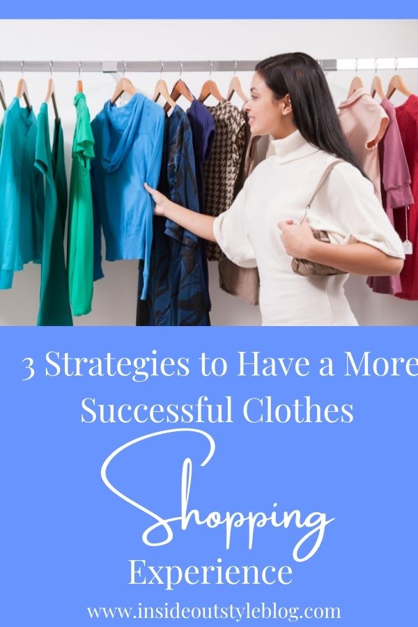 3 Strategies for a More Successful Clothing Shopping Experience