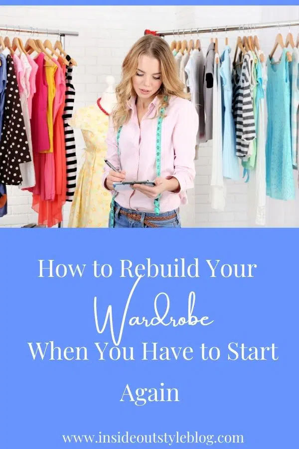 How to Rebuild Your Wardrobe When You Have to Start Again