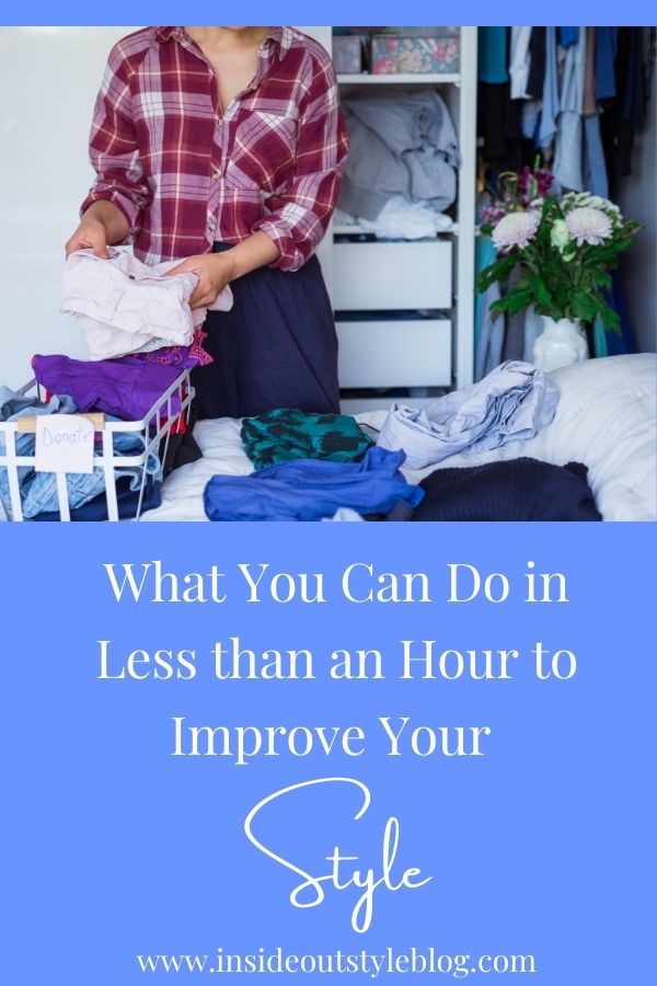 What You Can Do in Less than an Hour to Improve Your Style