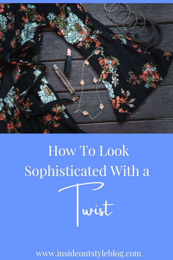 How To Look Sophisticated With a Twist