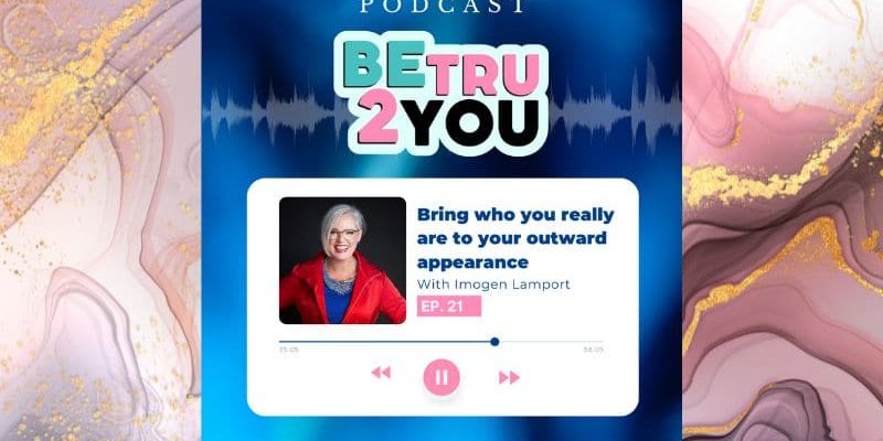 beytru2you podcast interview with Imogen Lamport BeTru2You Podcast Interview with Imogen Lamport