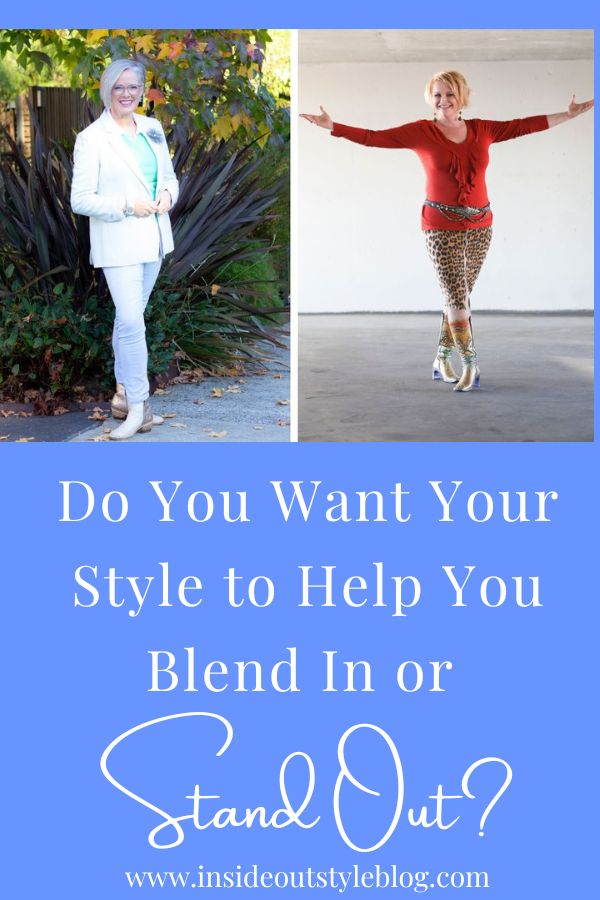 Do You Want Your Style to Help You Blend In or Stand Out