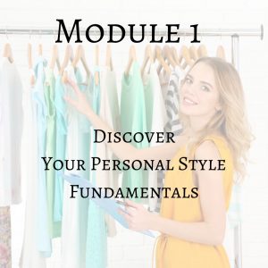 Level Up in Style Program content - Modeul 1 Discover yoyur personal style fundamentals