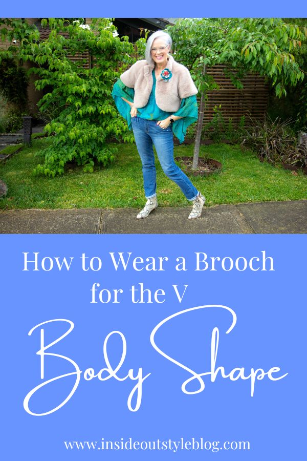 How to Wear a Brooch for the V Body Shape