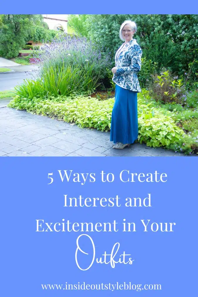 5 Ways to Create Interest and Excitement in Your Outfits