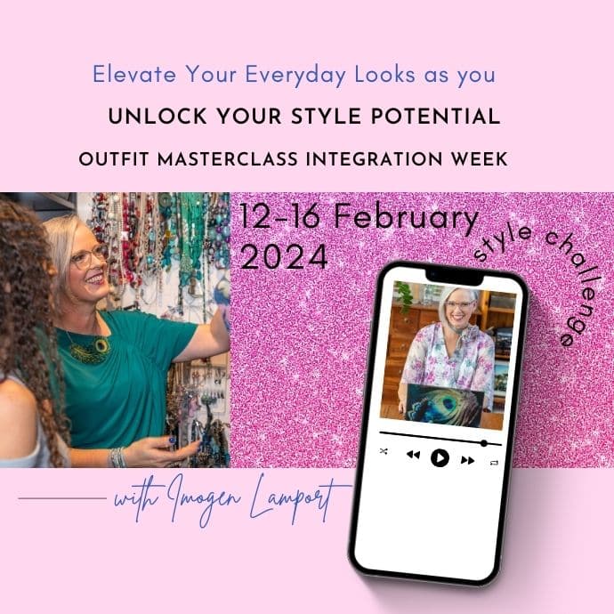 Outfit Masterclass Integration week 12-16 February 2024 with Imogen Lamport - discover how to make stylish outfits and get support and guidance for 5 days