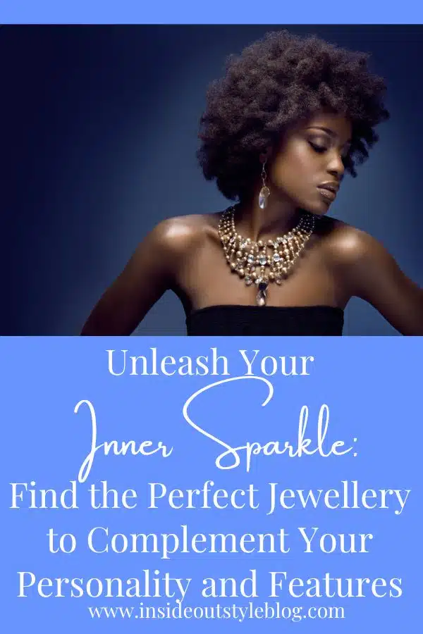 Unleash Your Inner Sparkle: Find Perfect Jewellery Complement Personality Features