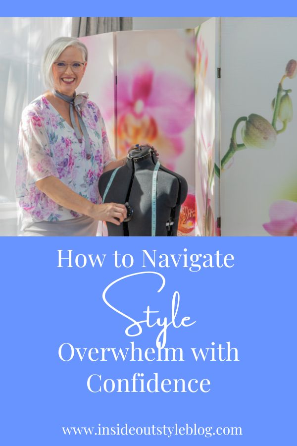 How to navigate style Overwhelm with Confidence