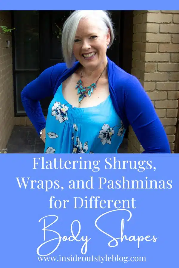 Flattering Shrugs, Wraps, Pashminas Different Body Shapes