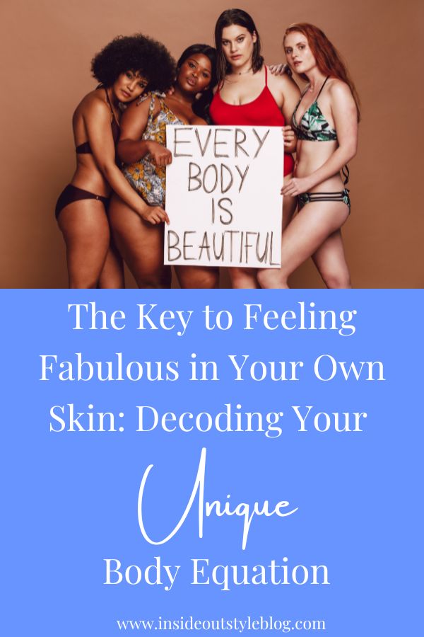 The Key to Feeling Fabulous in Your Own Skin: Decoding Your Unique Body Equation