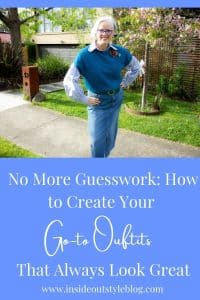 No More Guesswork: How to Create Your Go-To Outfits That Always Look