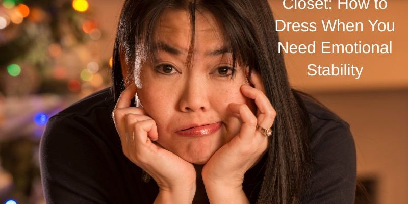 feeling frazzled how to get your wardrobe to support you