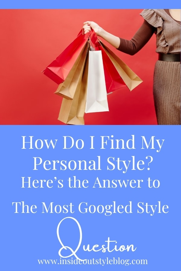 How Do I Find My Personal Style? Here's the answer to the most googled style question 