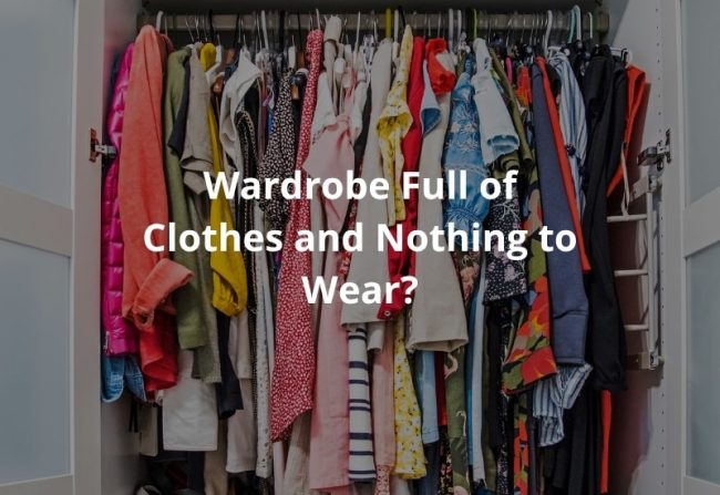 Wardrobe Full of Clothes and Nothing to Wear Feel like you have nothing to wear despite a full wardrobe? Learn why buying more clothes isn't the fix, and what actually is.