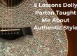 5 Lessons Dolly Parton Taught Me About Authentic Style