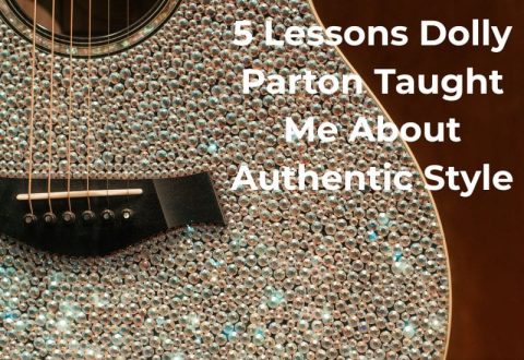 5 Lessons Dolly Parton Taught Me About Authentic Style 5 Lessons Dolly Parton Taught Me About Authentic Style
