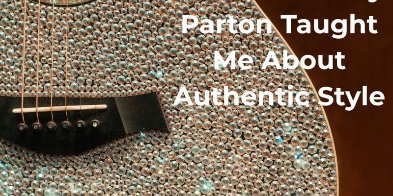 5 Lessons Dolly Parton Taught Me About Authentic Style