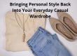 Bringing Personal Style Back Into Your Everyday Casual Wardrobe