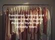 Functional, Genuine and Unique How to Build a Personal Style That's Actually Yours