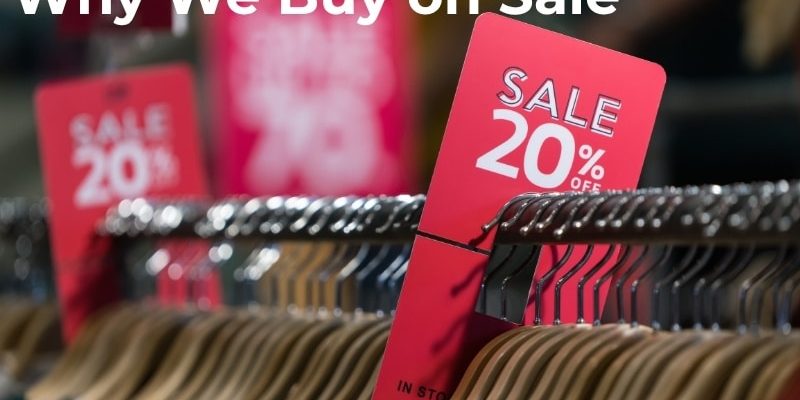 Why We Buy on Sale