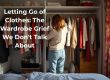 Letting Go of Clothes: The Wardrobe Grief We Don't Talk About